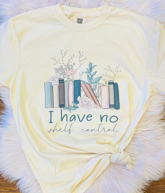 I Have No Shelf Control Tee